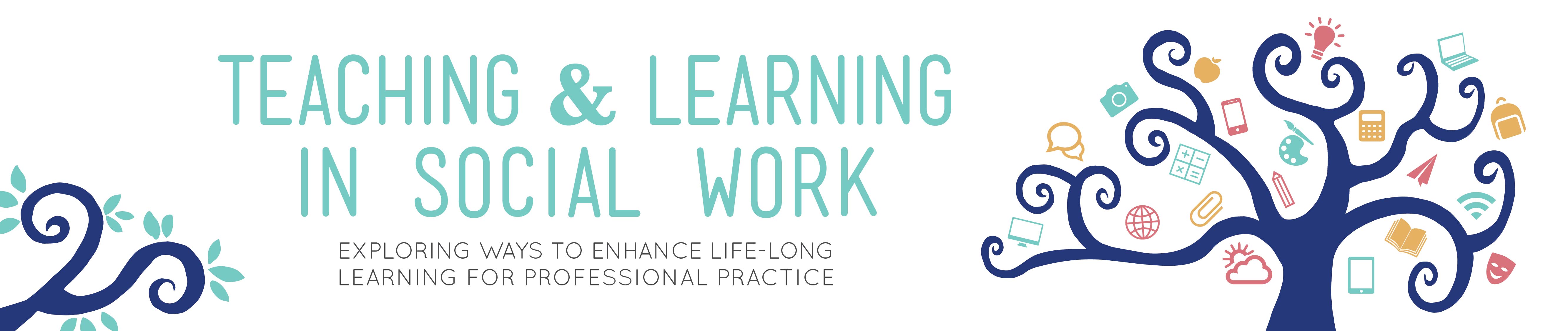 Teaching & Learning in Social Work